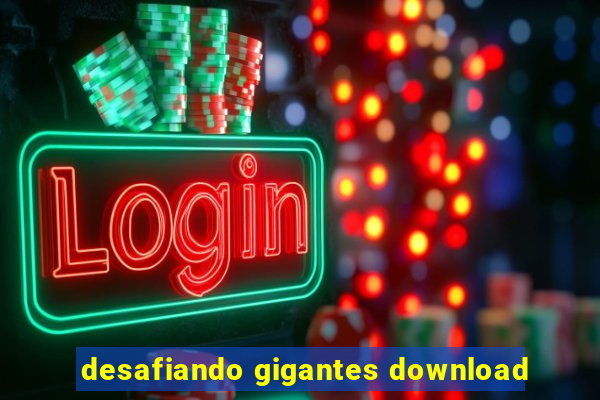 desafiando gigantes download